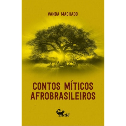 CONTOS MÍTICOS AFROBRASILEIROS