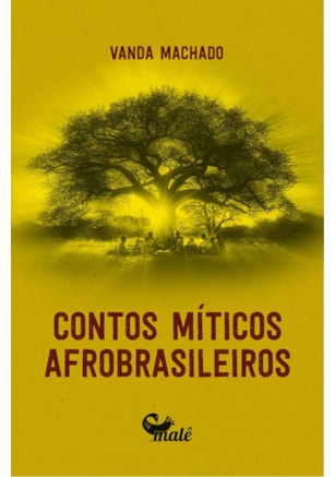 CONTOS MÍTICOS AFROBRASILEIROS
