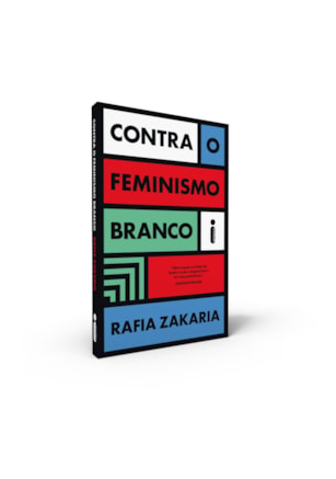 CONTRA O FEMINISMO BRANCO