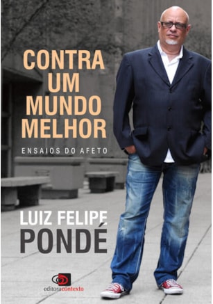 CONTRA UM MUNDO MELHOR