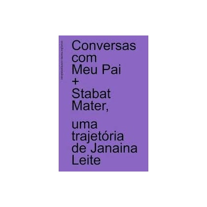 CONVERSAS COM MEU PAI + STABAT MATER, UMA TRAJETÓRIA DE JANAINA LEITE