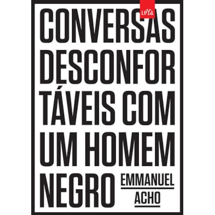 CONVERSAS DESCONFORTÁVEIS COM UM HOMEM NEGRO