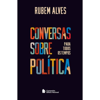 CONVERSAS SOBRE POLÍTICA PARA TODOS OS TEMPOS