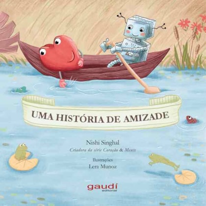 CORAÇÃO & MENTE: UMA HISTÓRIA DE AMIZADE