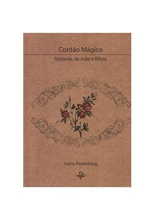 Cordão mágico - histórias de mãe e filhos