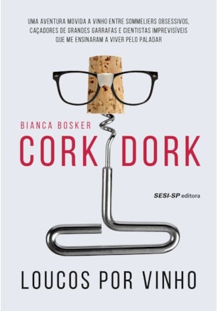 Cork Dork - Loucos por vinho
