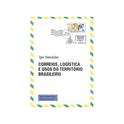 Correios, Logistica e Usos do Territorio