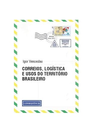 Correios, Logistica e Usos do Territorio