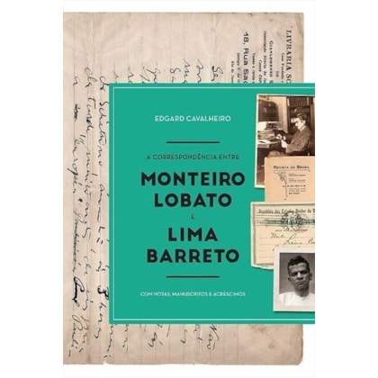 Correspondência entre Monteiro Lobato e Lima Barreto, A