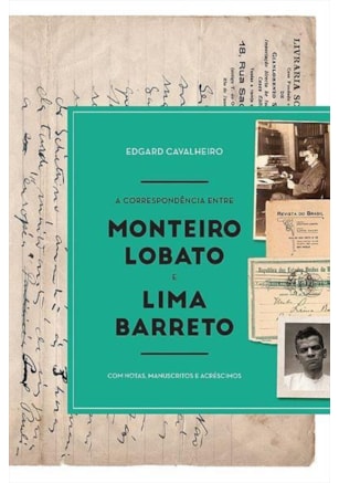 Correspondência entre Monteiro Lobato e Lima Barreto, A