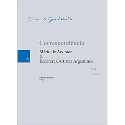 Correspondência Mário de Andrade & Escritores/Artistas Argentinos