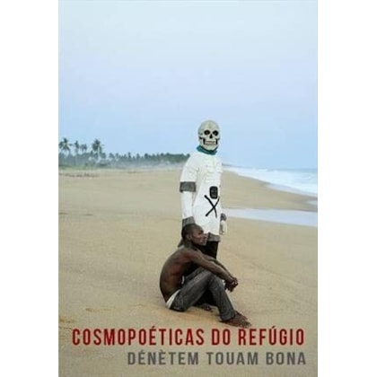 Cosmopoéticas do refúgio