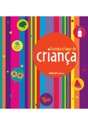 Cozinha É Lugar De Criança
