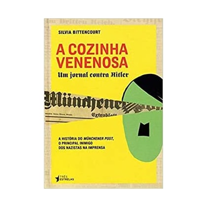 Cozinha Venenosa, A - Um Jornal Contra Hitler