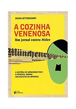 Cozinha Venenosa, A - Um Jornal Contra Hitler