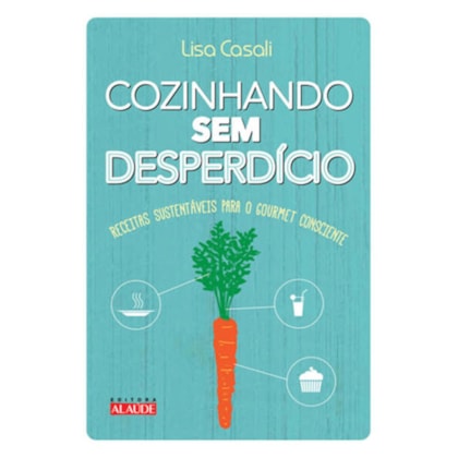 COZINHANDO SEM DESPERDÍCIO