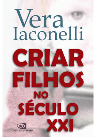 CRIAR FILHOS NO SÉCULO XXI
