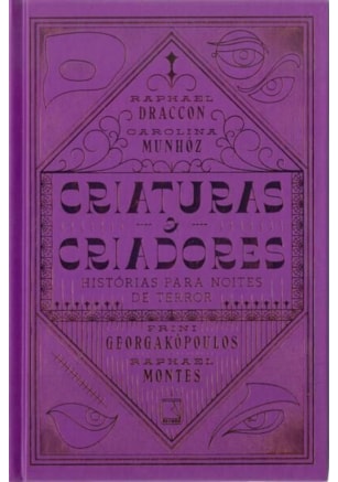 CRIATURAS E CRIADORES: HISTÓRIAS PARA NOITES DE TERROR