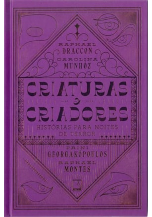 CRIATURAS E CRIADORES: HISTÓRIAS PARA NOITES DE TERROR