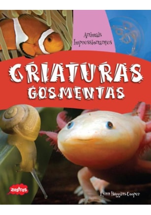 CRIATURAS GOSMENTAS