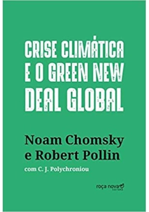 Crise Climatica e o Green New Deal Global - A economia politica para salvar o planeta