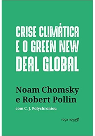 Crise Climatica e o Green New Deal Global - A economia politica para salvar o planeta