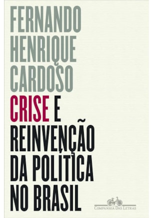 CRISE E REINVENÇÃO DA POLÍTICA NO BRASIL