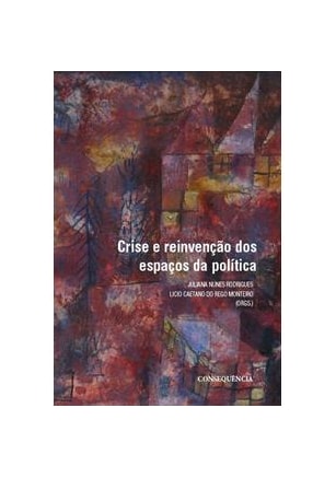 Crise e Reinvenção dos Espaços da Política