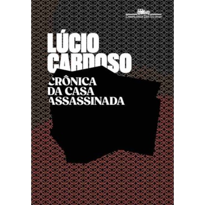 CRÔNICA DA CASA ASSASSINADA