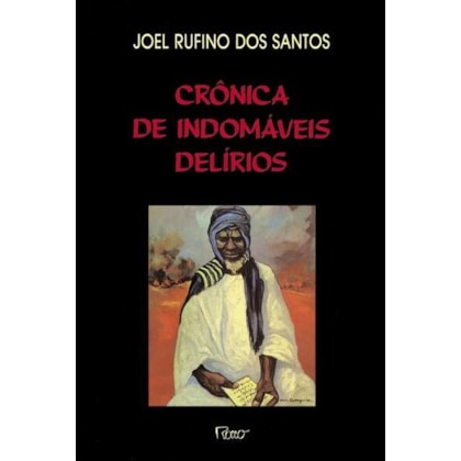 CRÔNICA DE INDOMÁVEIS DELÍRIOS