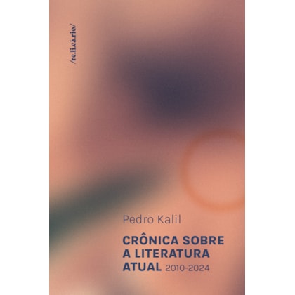 Crônica sobre a literatura atual (2010-2024)