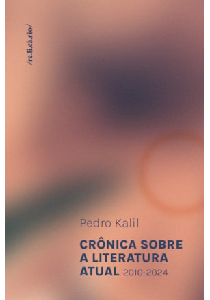 Crônica sobre a literatura atual (2010-2024)