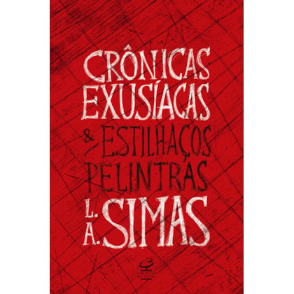 CRÔNICAS EXUSÍACAS E ESTILHAÇOS PELINTRAS