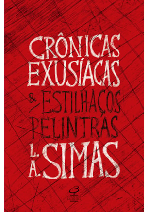 CRÔNICAS EXUSÍACAS E ESTILHAÇOS PELINTRAS