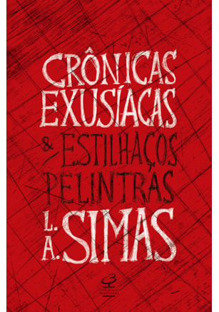 CRÔNICAS EXUSÍACAS E ESTILHAÇOS PELINTRAS
