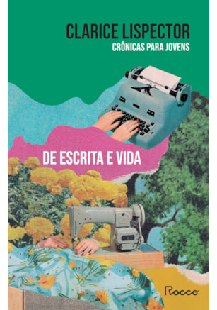 Crônicas para jovens: de escrita e vida