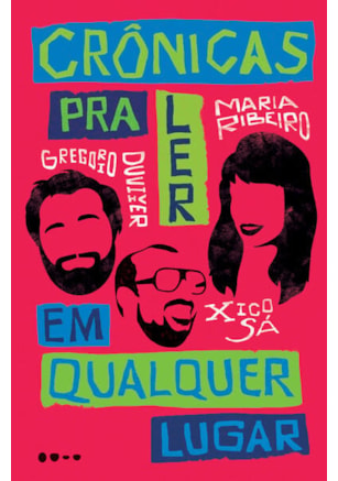 Crônicas para ler em qualquer lugar