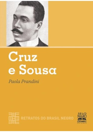 CRUZ E SOUSA - RETRATOS DO BRASIL NEGRO