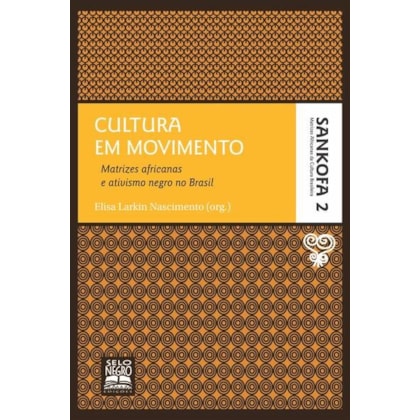 CULTURA EM MOVIMENTO - COLEÇÃO SANKOFA - VOLUME 2