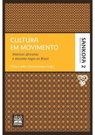 CULTURA EM MOVIMENTO - COLEÇÃO SANKOFA - VOLUME 2