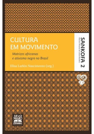 CULTURA EM MOVIMENTO - COLEÇÃO SANKOFA - VOLUME 2