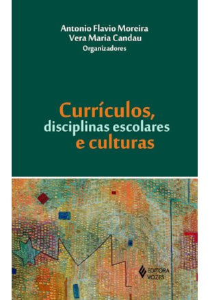 CURRÍCULOS, DISCIPLINAS ESCOLARES E CULTURAS