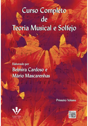 CURSO COMPLETO DE TEORIA MUSICAL E SOLFEJO - PRIMEIRO VOLUME
