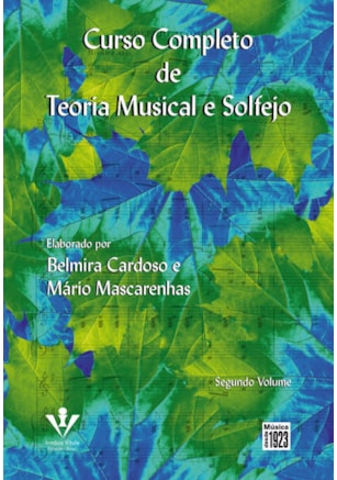 CURSO COMPLETO DE TEORIA MUSICAL E SOLFEJO - SEGUNDO VOLUME