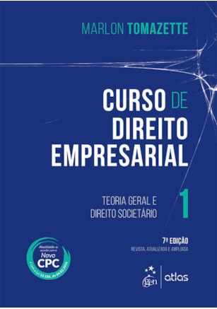 CURSO DE DIREITO EMPRESARIAL - VOL.1 - TEORIA GERAL E DIREITO SOCIETÁRIO