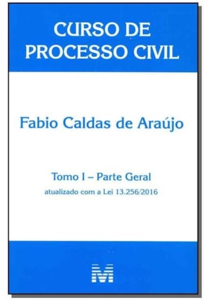 CURSO DE PROCESSO CIVIL - TOMO I - PARTE GERAL - 1 ED./2016