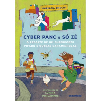 CYBER PANC E SÓ ZÉ: O RESGATE DE UM SUPERPODER PIFADO E OUTRAS CARAMINHOLAS