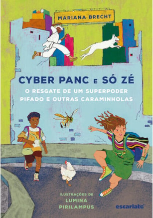 CYBER PANC E SÓ ZÉ: O RESGATE DE UM SUPERPODER PIFADO E OUTRAS CARAMINHOLAS