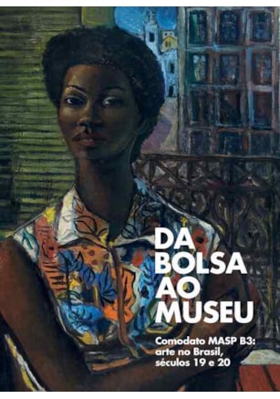 Da Bolsa ao Museu - Comodato MASP B3