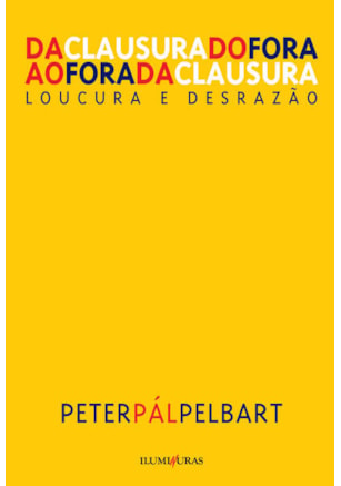 DA CLAUSURA DO FORA AO FORA DA CLAUSURA